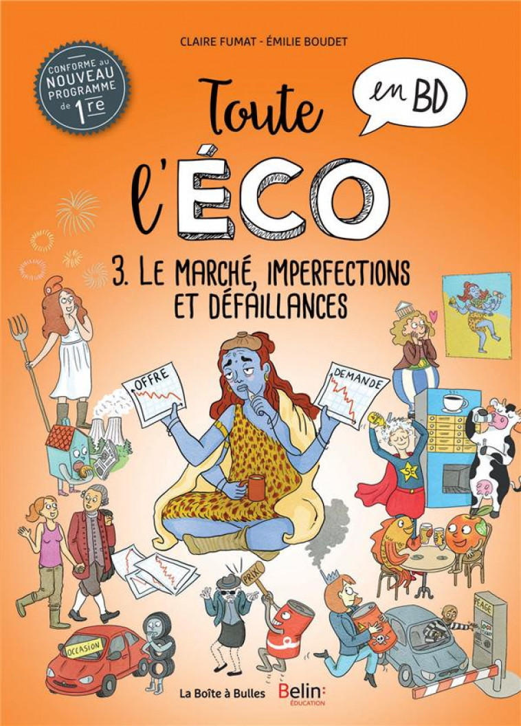 TOUTE L-ECO EN BD TOME 3 : LE MARCHE, IMPERFECTIONS ET DEFAILLANCES - FUMAT/BOUDET - BOITE A BULLES