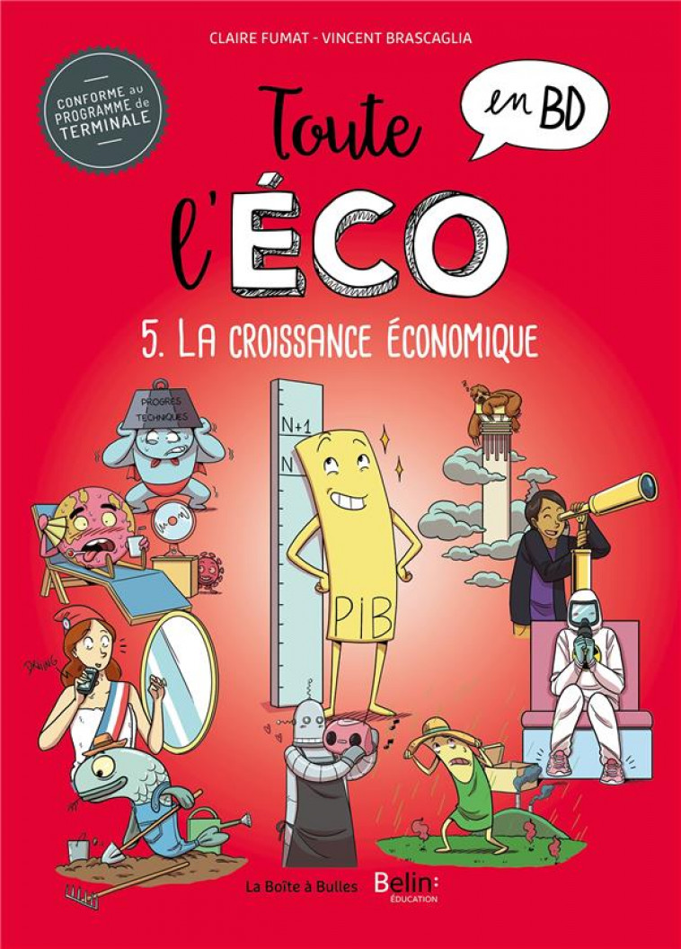 TOUTE L-ECO EN BD T5 : LA CROISSANCE ECONOMIQUE - BRASCAGLIA/FUMAT - BOITE A BULLES