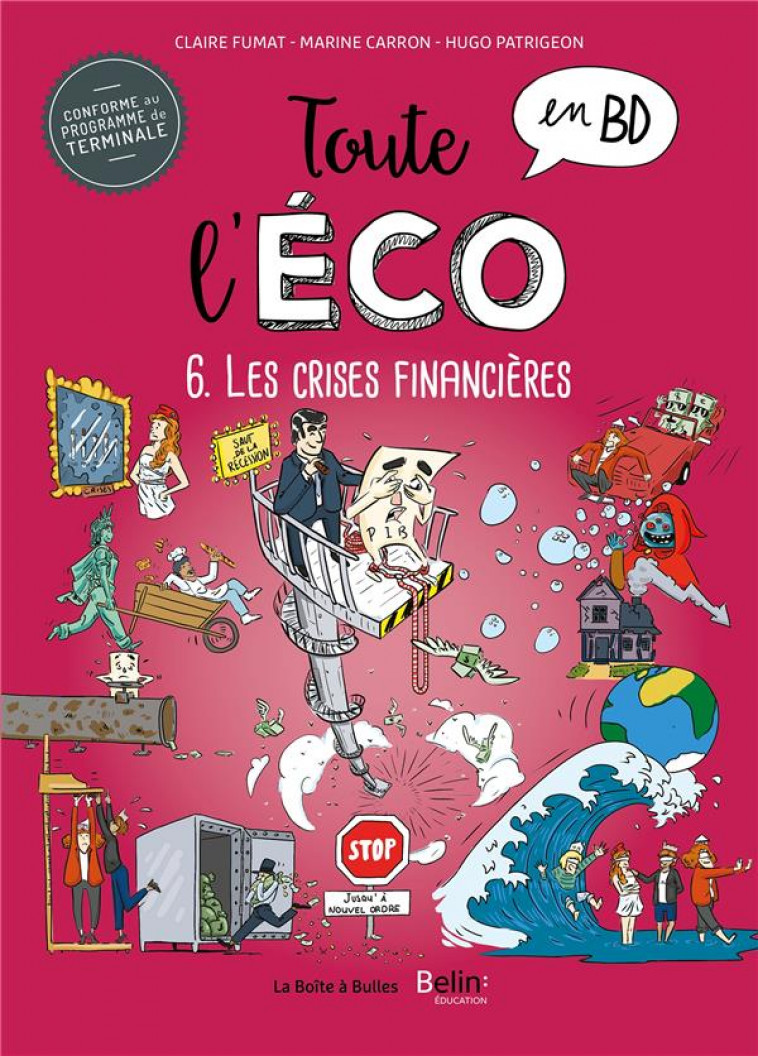 TOUTE L-ECO EN BD T6 : LES CRISES FINANCIERES - FUMAT/PATRIGEON - BOITE A BULLES