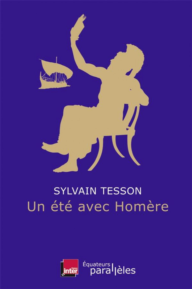 UN ETE AVEC HOMERE - TESSON SYLVAIN - DES EQUATEURS