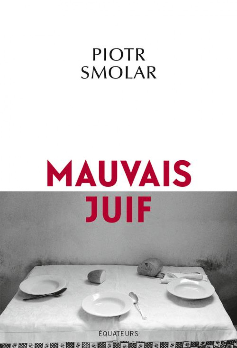 MAUVAIS JUIF - SMOLAR PIOTR - DES EQUATEURS