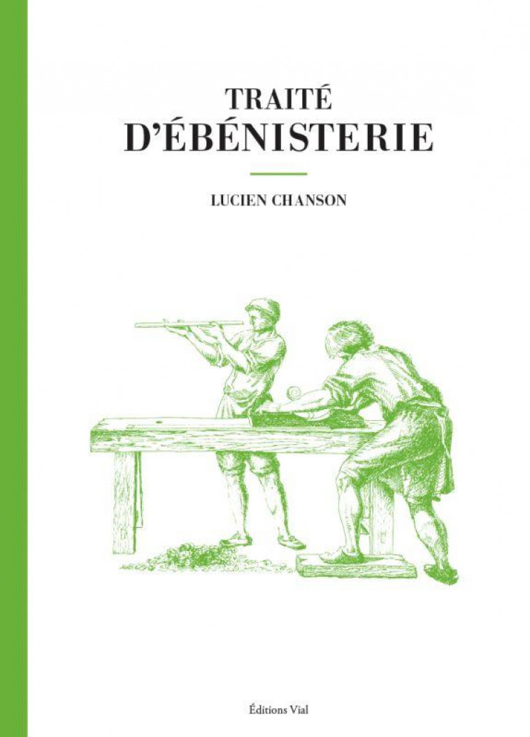 TRAITE D-EBENISTERIE - CHANSON LUCIEN - HENRI VIAL