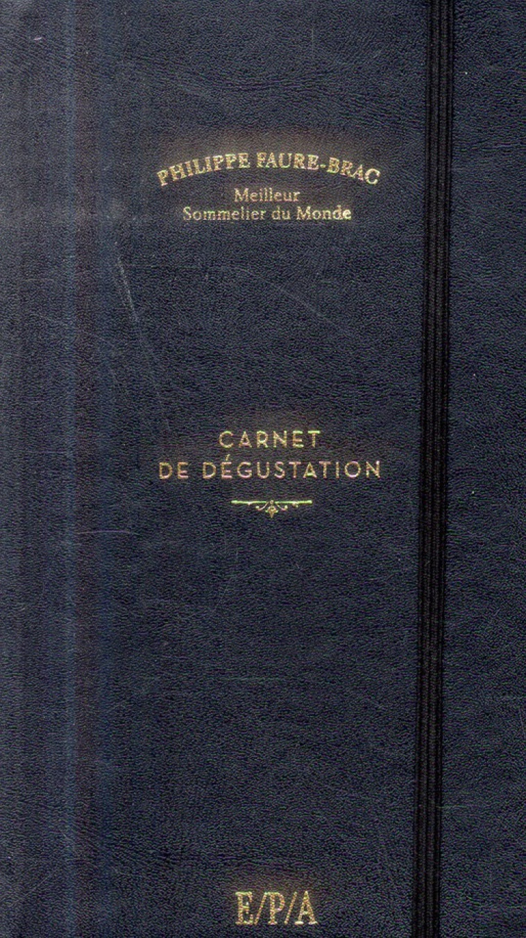 CARNET DE DEGUSTATION FAURE-BRAC - FAURE-BRAC PHILIPPE - EPA