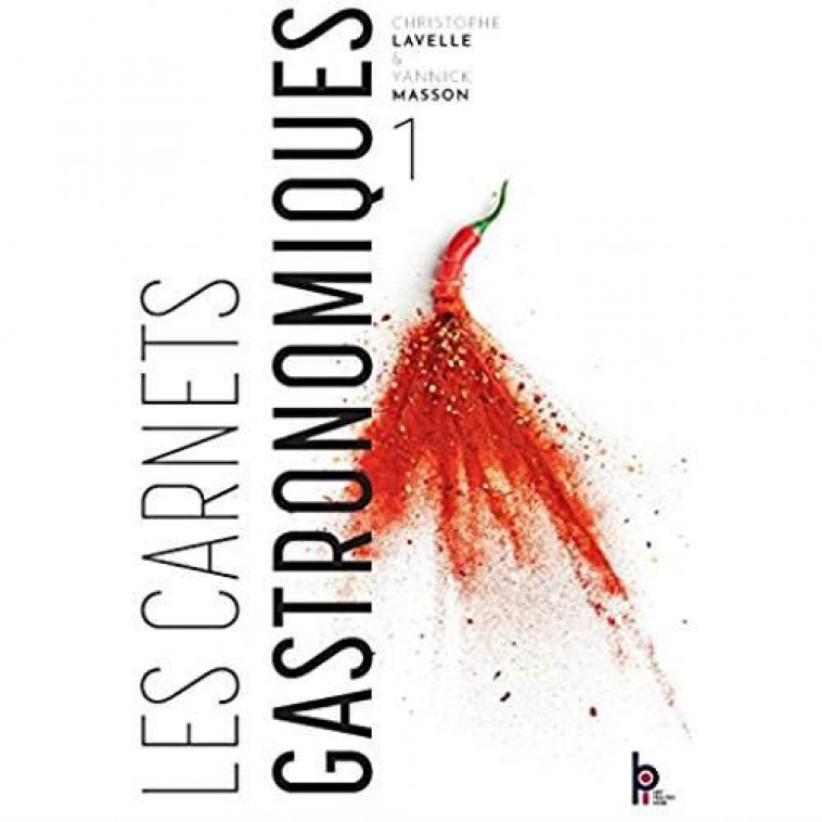 LES CARNETS GASTRONOMIQUES - LAVELLE - EDITIONS BPI