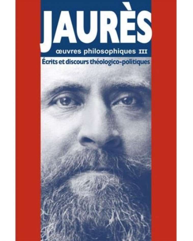 ECRITS ET DISCOURS THEOLOGICO-POLITIQUES - OEUVRES PHILOSOPHIQUES III - JAURES JEAN - Vent Terral