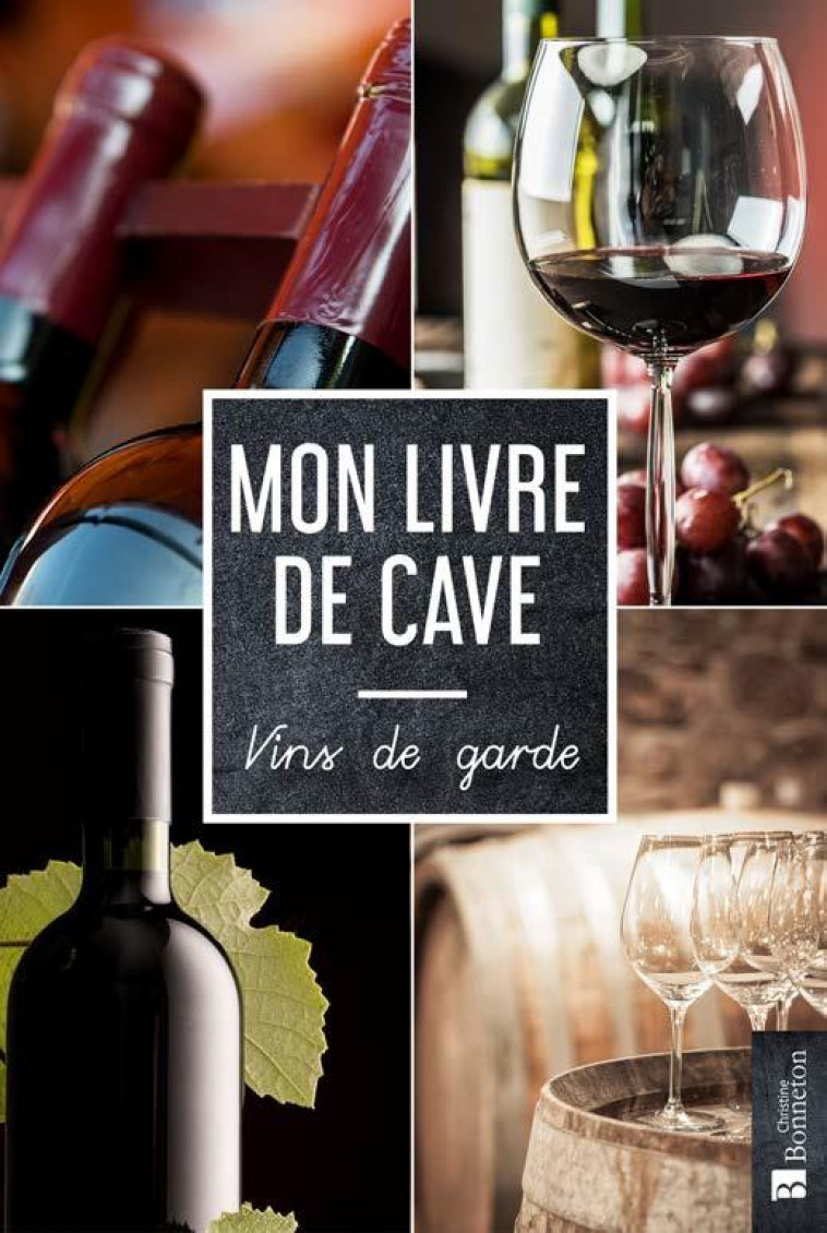 MON LIVRE DE CAVE - COLLECTIF - BONNETON