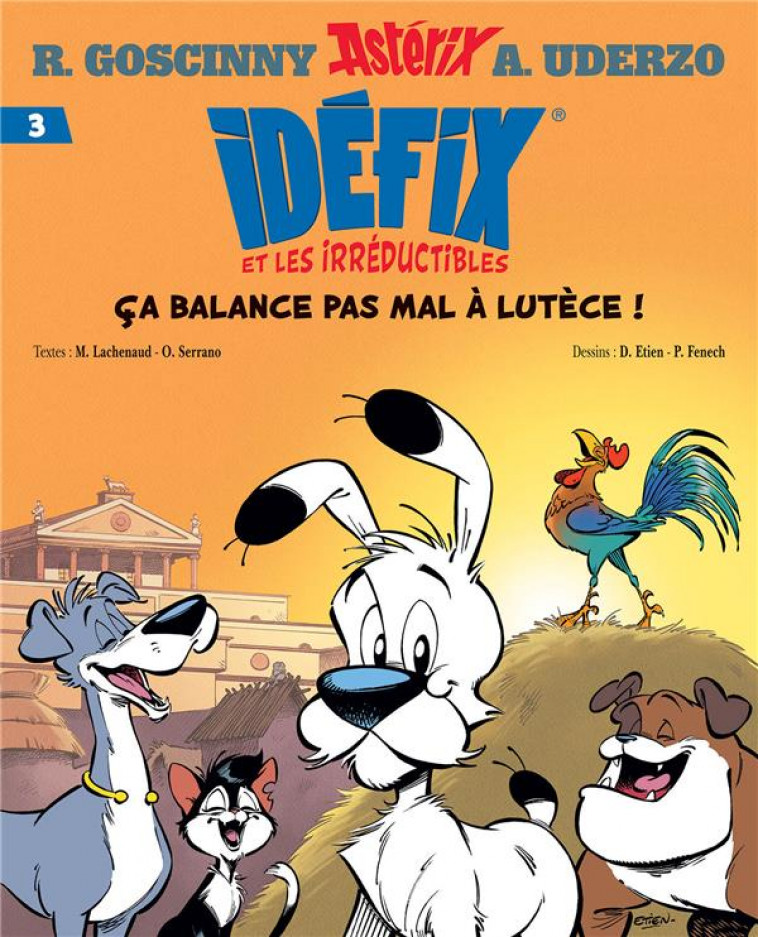 IDEFIX ET LES IRREDUCTIBLES TOME 3 - CA BALANCE PAS MAL A LUTECE ! - GOSCINNY/UDERZO - Albert René (Editions)