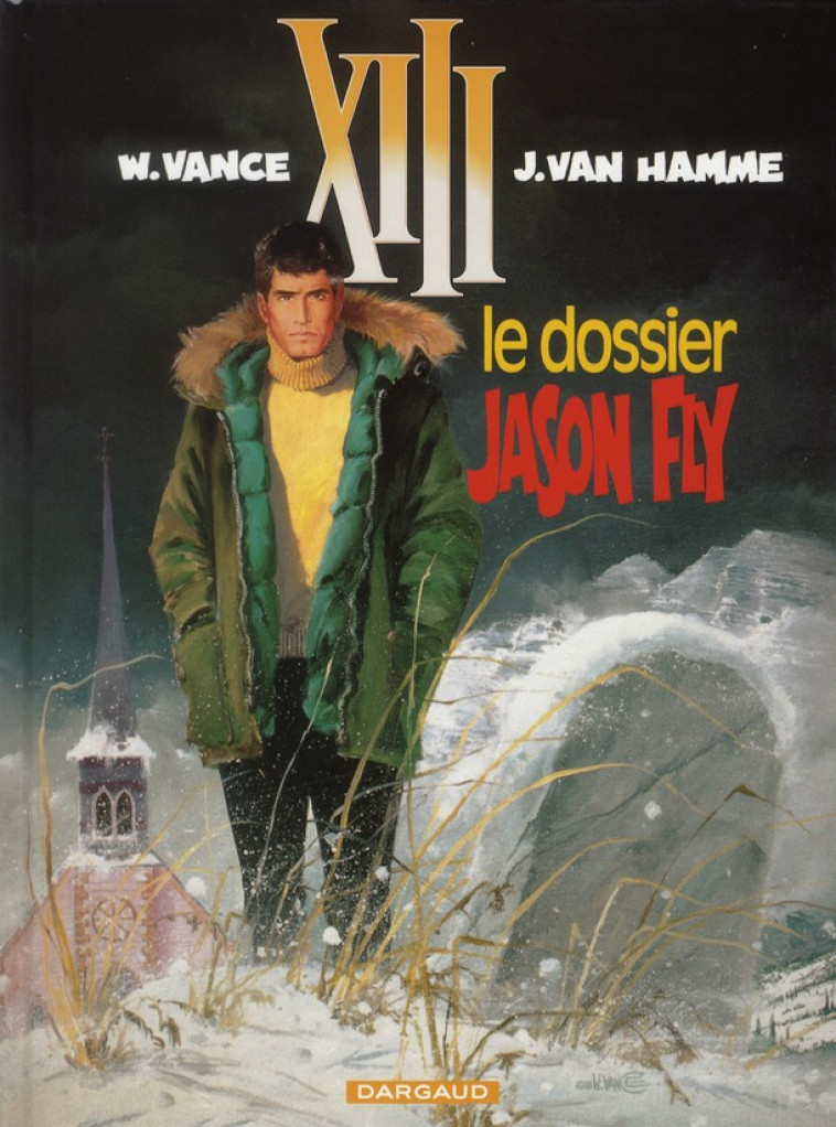 XIII - ANCIENNE SERIE - XIII - ANCIENNE COLLECTION - TOME 6 - LE DOSSIER JASON FLY - VAN HAMME JEAN/VANCE - DARGAUD