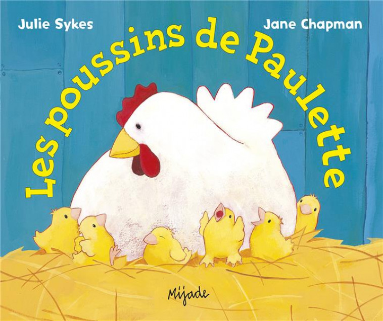 LES POUSSINS DE PAULETTE - CHAPMAN/SYKES - MIJADE