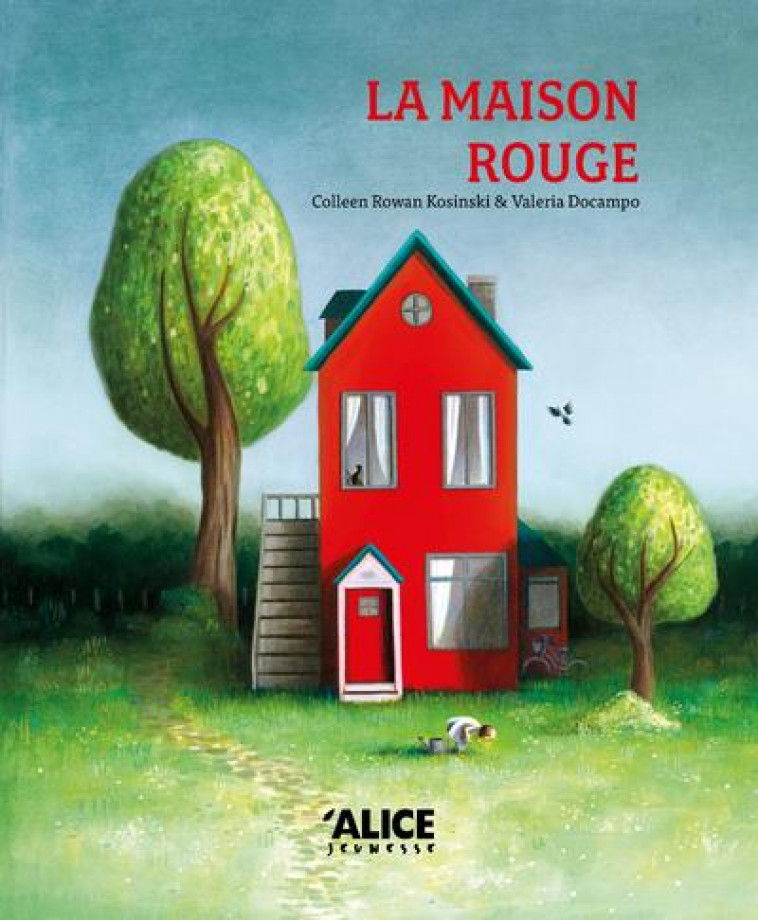 LA MAISON ROUGE - KOSINSKI/DOCAMPO - ALICE