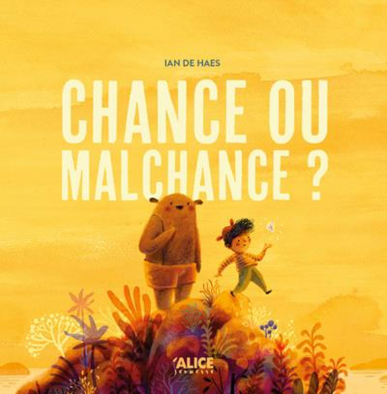 CHANCE OU MALCHANCE ? - DE HAES IAN - ALICE