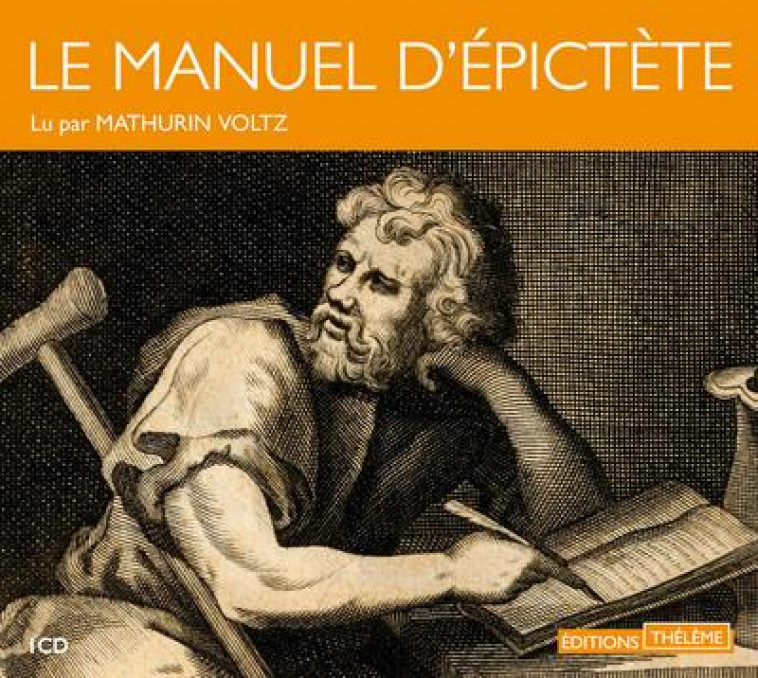 LE MANUEL D-EPICTETE - EPICTETE/VOLTZ - THELEME