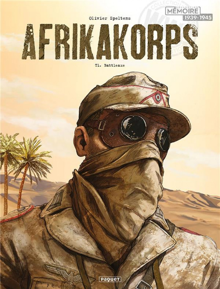 AFRIKAKORPS T1 - BATTLEAXE - SPELTENS OLIVIER - PAQUET