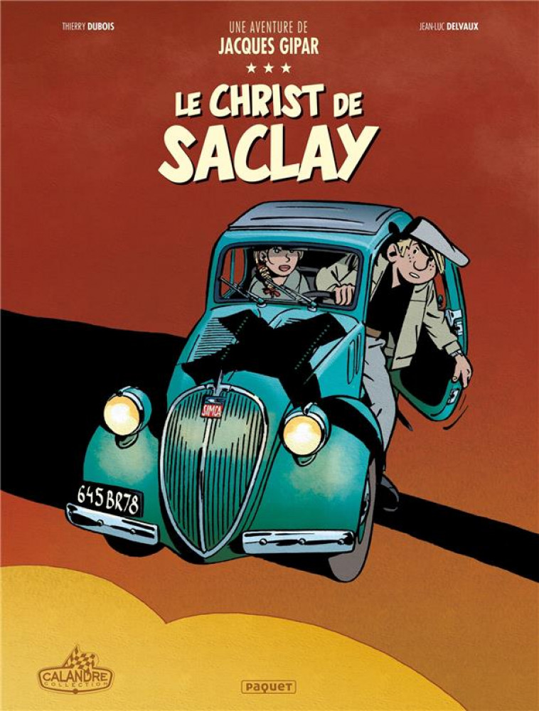 UNE AVENTURE DE JACQUES GIPAR T9 - LE CHRIST DE SACLAY - DELVAUX/DUBOIS - PAQUET