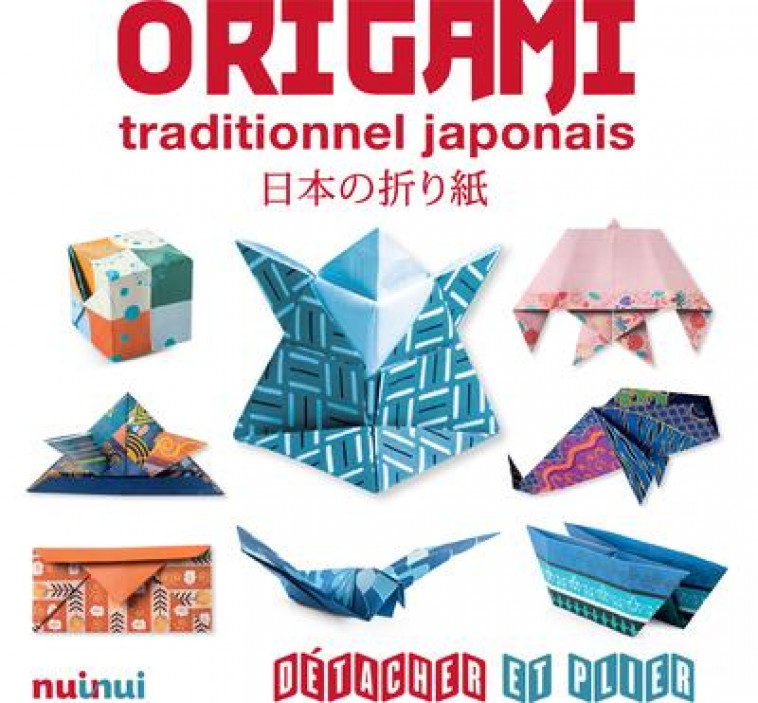 ORIGAMI TRADITIONNEL JAPONAIS - DECIO/CANOVA/DE LUCA - NUINUI