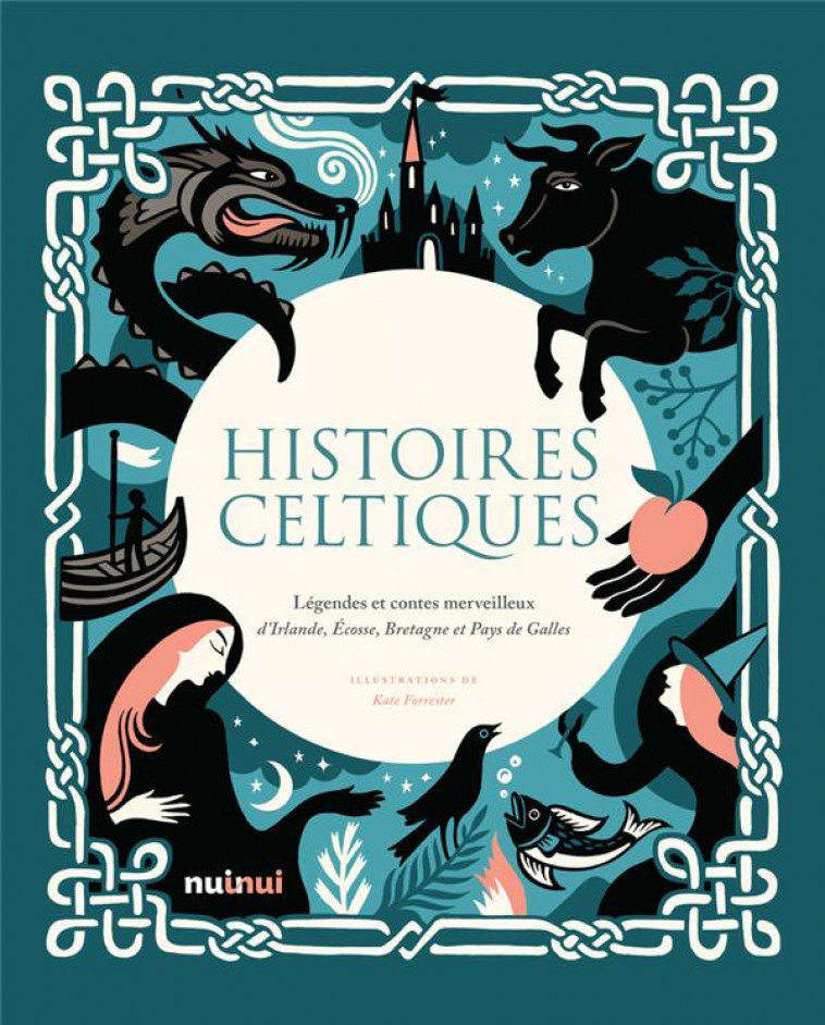 HISTOIRES CELTIQUES - LEGENDES ET CONTES MERVEILLEUX D-IRLANDE, ECOSSE, BRETAGNE ET PAYS DE GALLES - COLLECTIF/FORRESTER - NUINUI