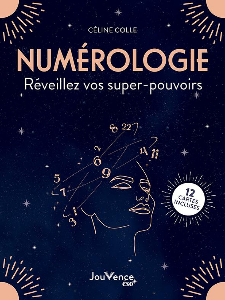 NUMEROLOGIE. REVEILLEZ VOS SUPERS-POUVOIRS - 12 CARTES INCLUSES - COLLE CELINE - JOUVENCE