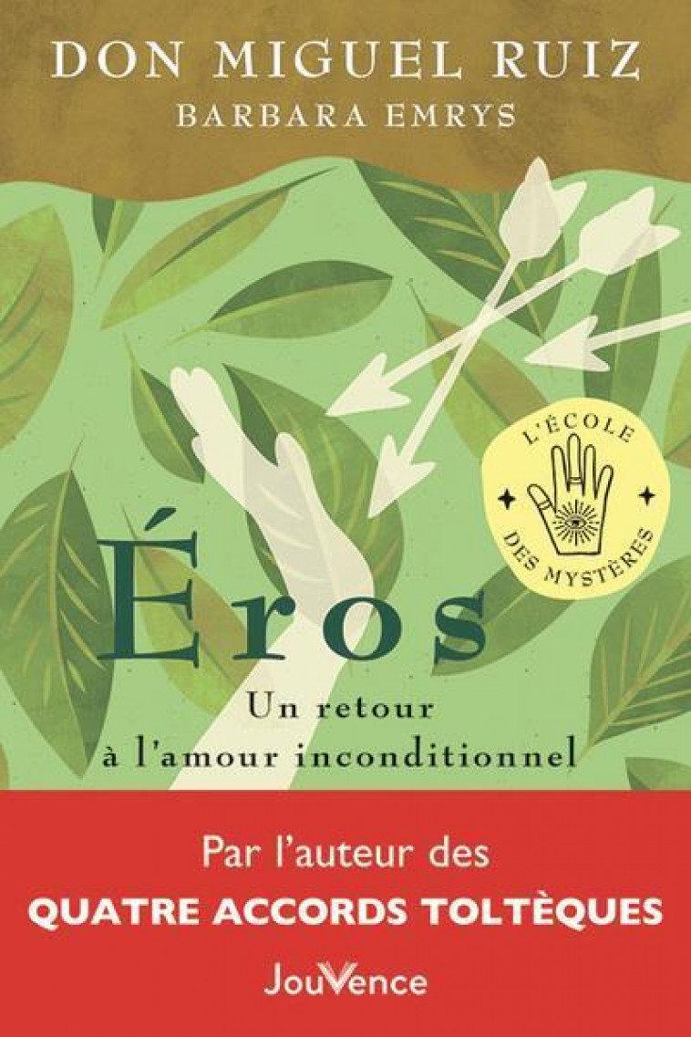 EROS - UN RETOUR A L-AMOUR INCONDITIONNEL - EMRYS/RUIZ - JOUVENCE