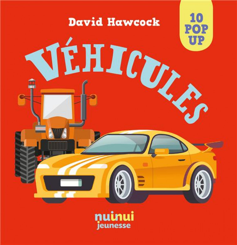 VEHICULES - HAWCOCK DAVID - NUINUI JEUNESSE