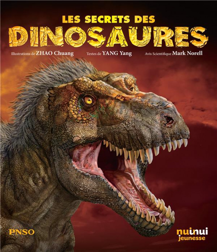 L-ERE DES DINOSAURES - LES SECRETS DES DINOSAURES - YANG/CHUANG - NUINUI JEUNESSE