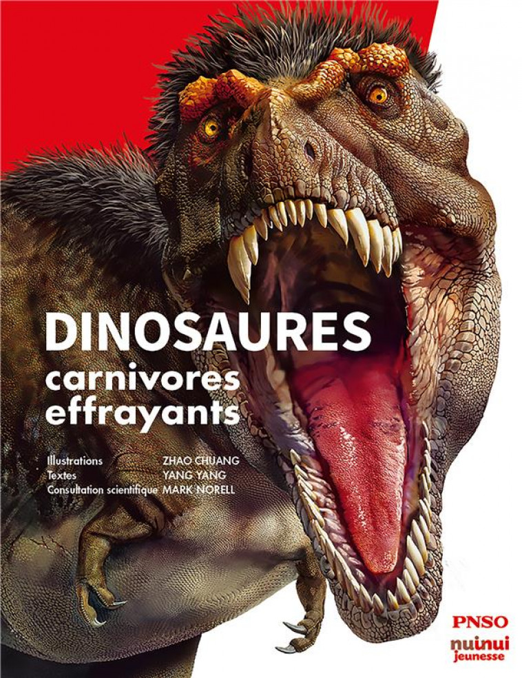 DINOSAURES - LES 10 CARNIVORES LES PLUS TERRIFIANTS - YANG/CHUANG - NUINUI JEUNESSE