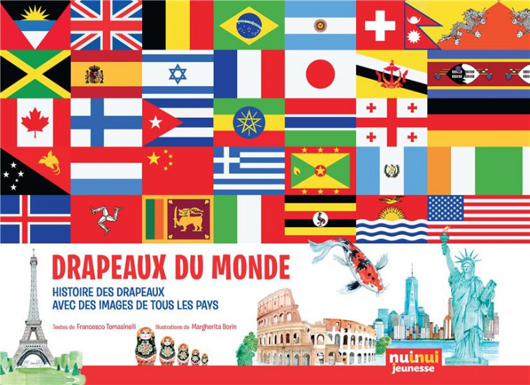 DRAPEAUX DU MONDE - BORIN/TOMASINELLI - NUINUI JEUNESSE