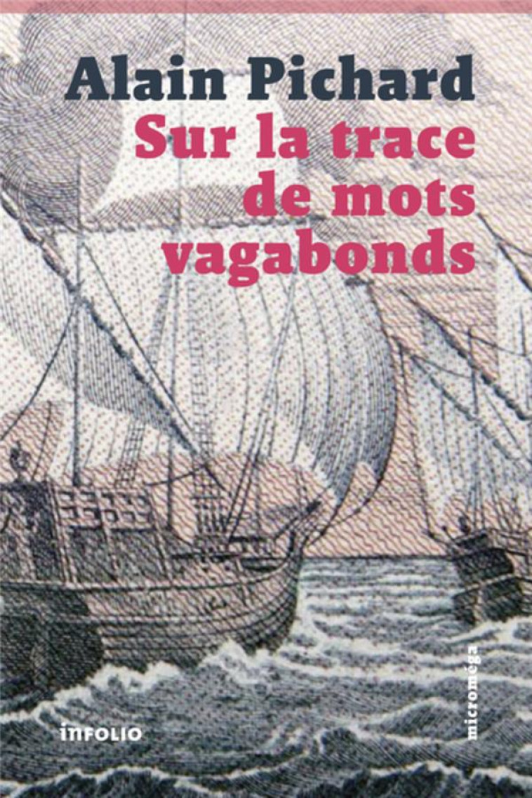 SUR LA TRACE DE MOTS VAGABONDS - PICHARD ALAIN - INFOLIO