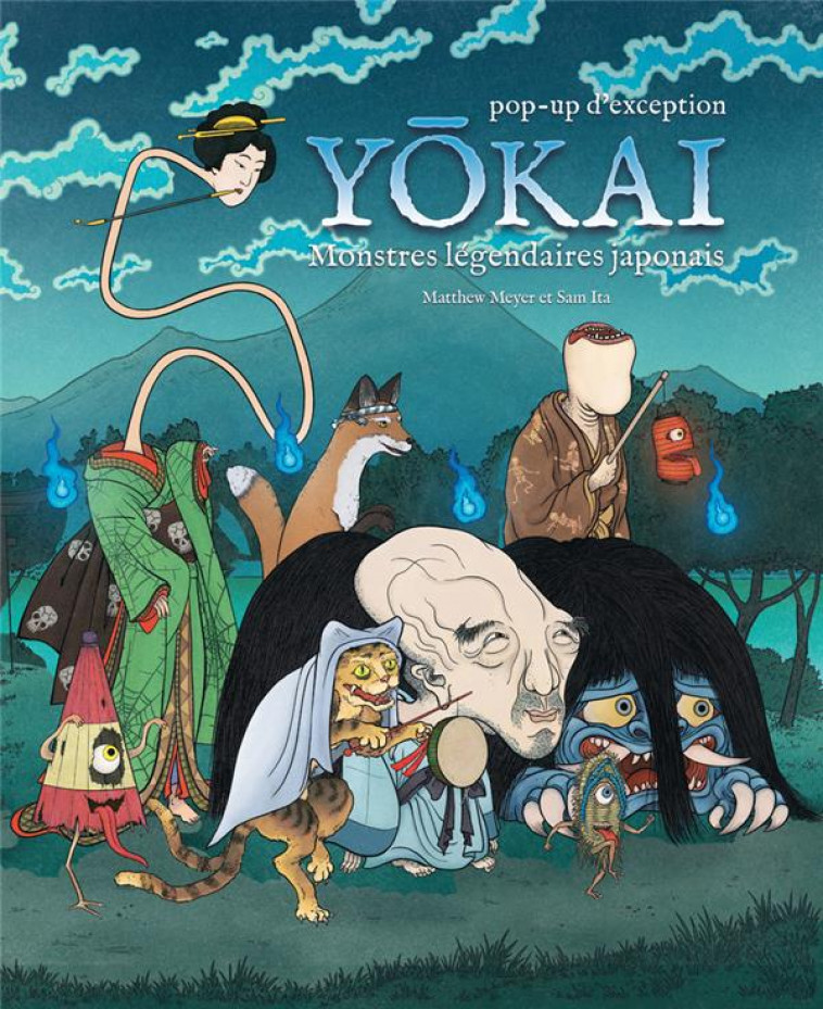 YOKAI - POP-UP - MONSTRES LEGENDAIRES JAPONAIS - ITA/MEYER - NUINUI