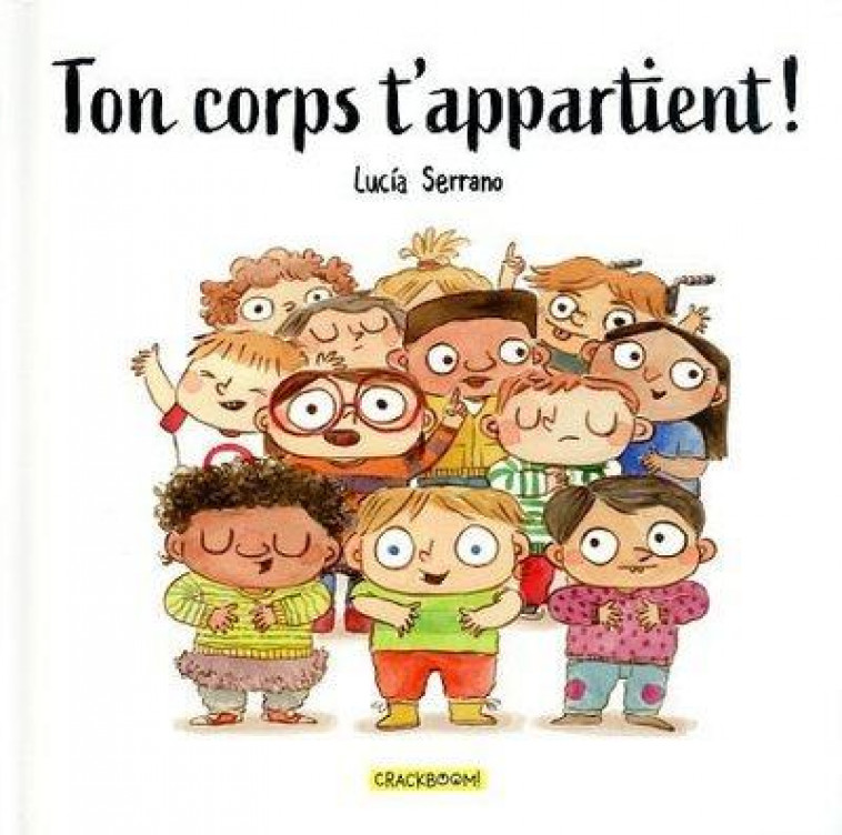 TON CORPS T-APPARTIENT ! - SERRANO LUCIA - CRACKBOOM