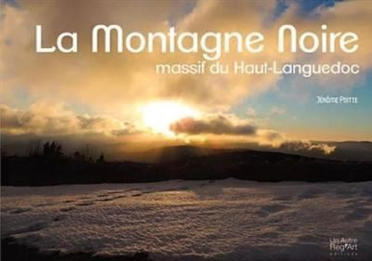 MONTAGNE NOIRE, MASSIF DU HAUT-LANGUEDOC - POITTE JEROME - AUTRE REG ART