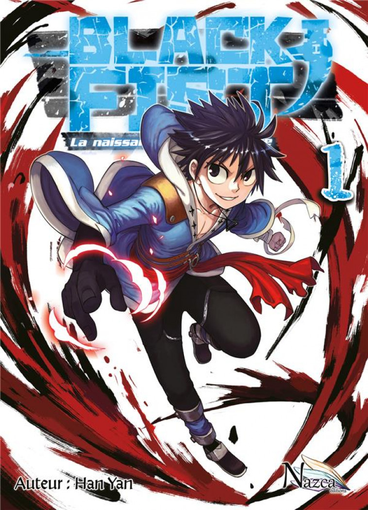 BLACK FIST - TOME 1 - LA NAISSANCE D-UNE LEGENDE - YAN HAN - NAZCA