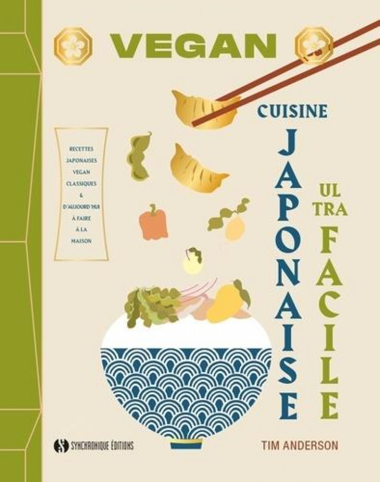 CUISINE JAPONAISE VEGAN ULTRA FACILE - ANDERSON TIM - SYNCHRONIQUES