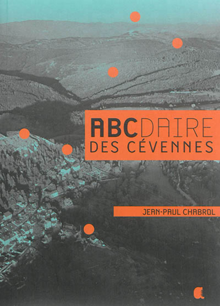 ABCDAIRE DES CEVENNES - CHABROL J.P - Alcide