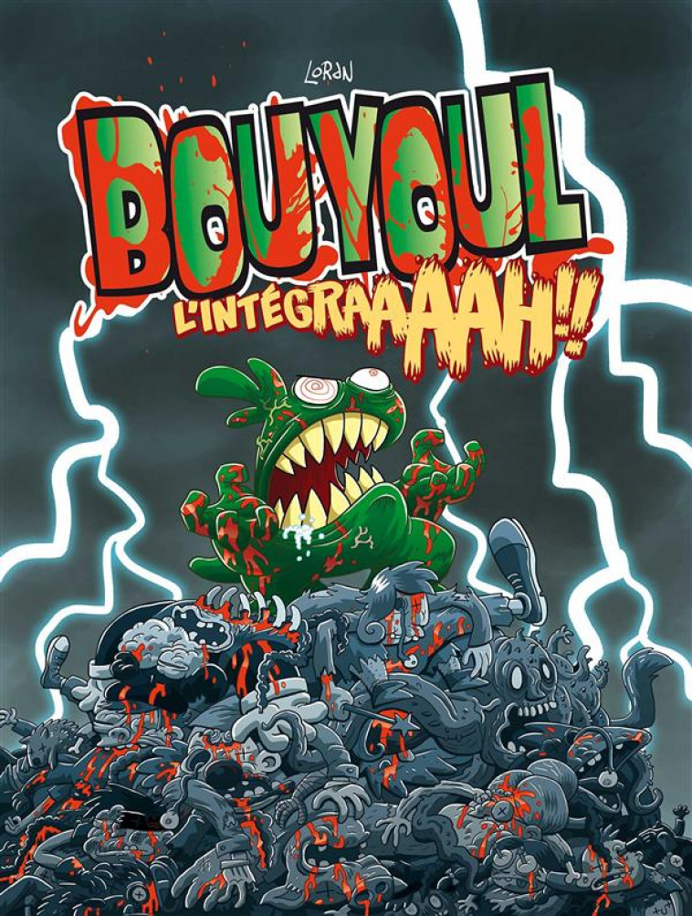 BOUYOUL T01 - L-INTEGRAAAAARGH - LORAN - Lapin éditions