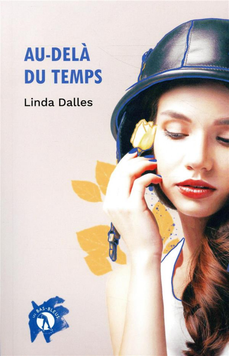 AU-DELA DU TEMPS - DALLES LINDA - LES BAS BLEUS