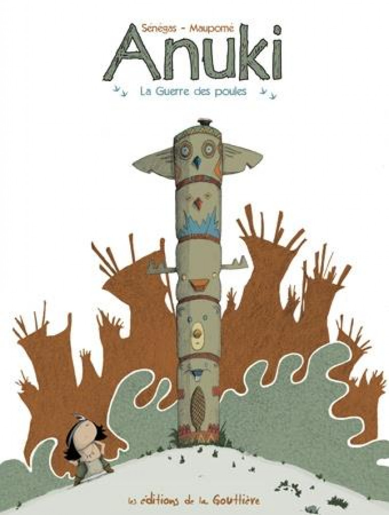 ANUKI - TOME 1 - LA GUERRE DES POULES - SENEGAS/MAUPOME - DE LA GOUTTIERE