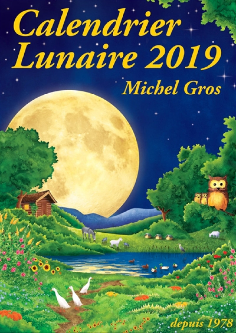 CALENDRIER LUNAIRE 2019 DE MICHEL GROS - GROS MICHEL - CALENDRIER LUNA