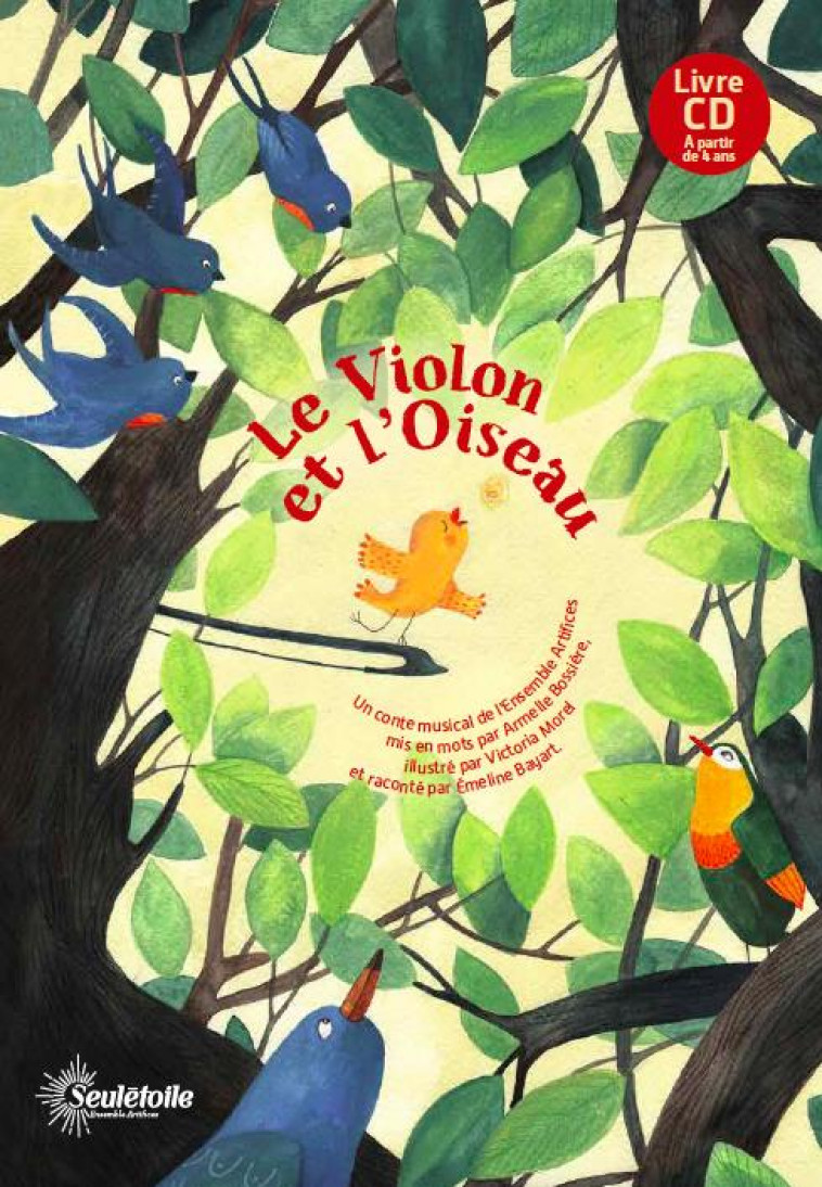 LE VIOLON ET L-OISEAU - BOSSIERE/MOREL - SEULETOILE