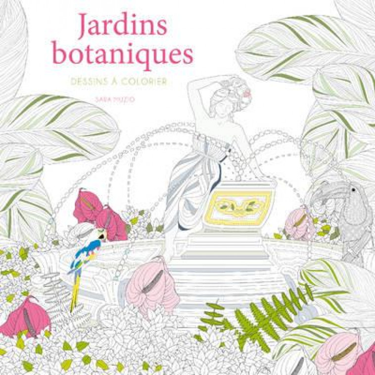 JARDINS BOTANIQUES - DESSINS A COLORIER - MUZIO SARA - NC