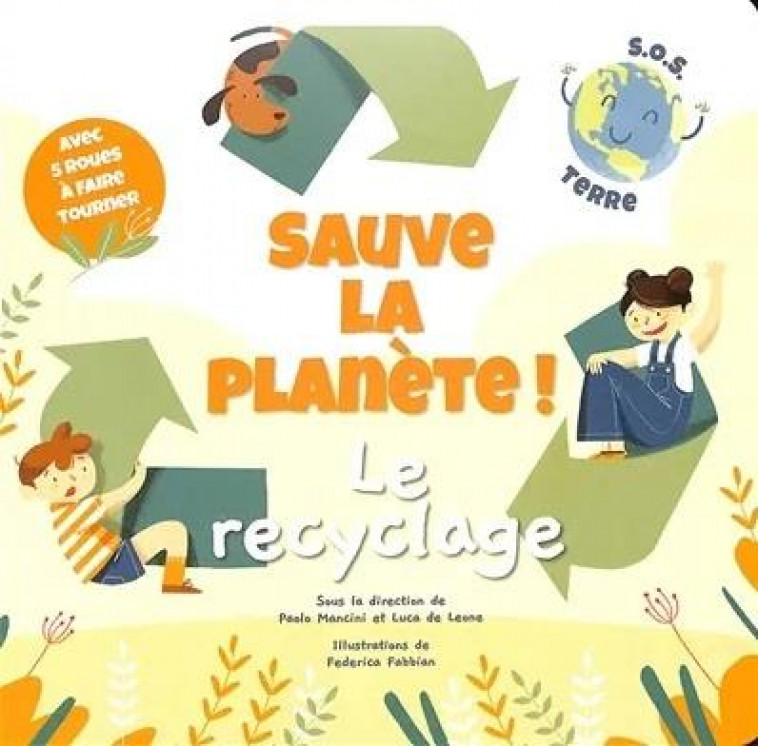 SAUVE LA PLANETE ! LE RECYCLAGE - MANCINI PAOLO - NC