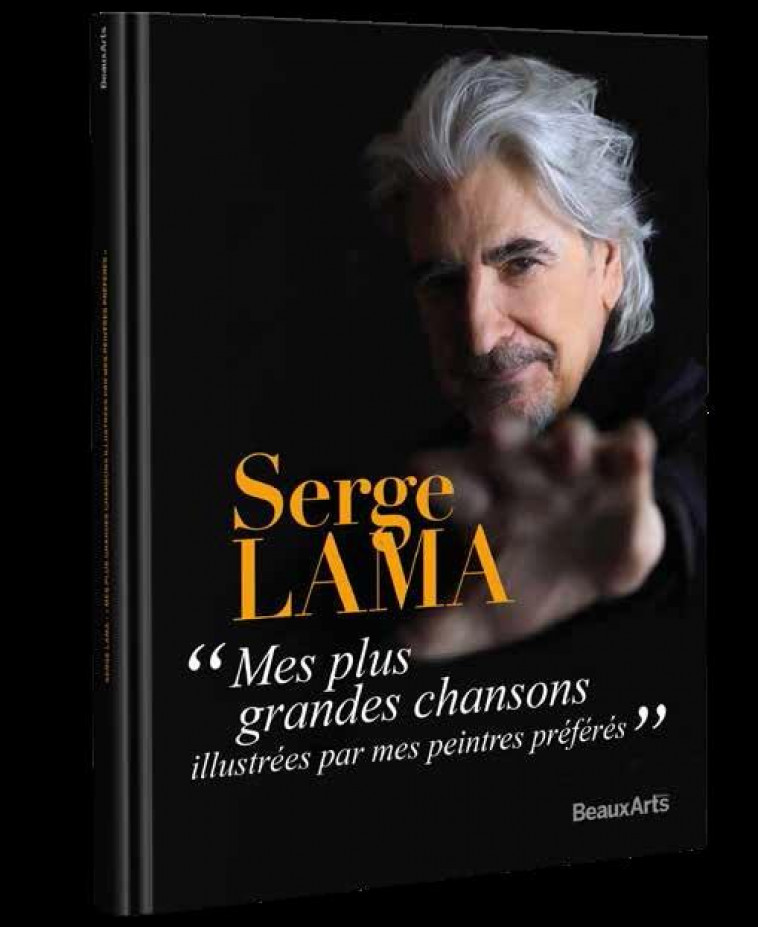 SERGE LAMA - MES PLUS GRANDES CHANSONS ILLUSTREES PAR MES PEINTRES PREFERES - LAMA SERGE - BEAUX ARTS MAGA