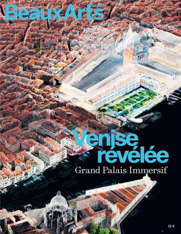 VENISE REVELEE - AU GRAND PALAIS IMMERSIF - COLLECTIF - BEAUX ARTS MAGA