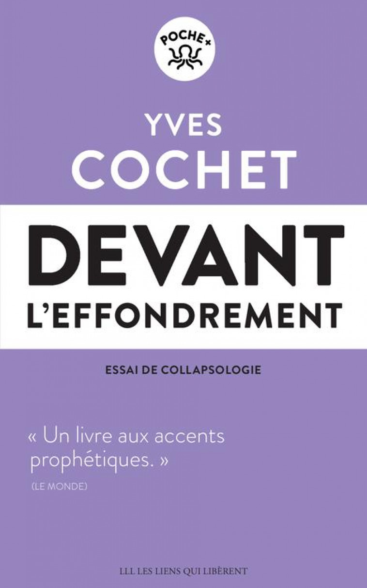 DEVANT L-EFFONDREMENT - ESSAI DE COLLAPSOLOGIE - COCHET YVES - LIENS LIBERENT