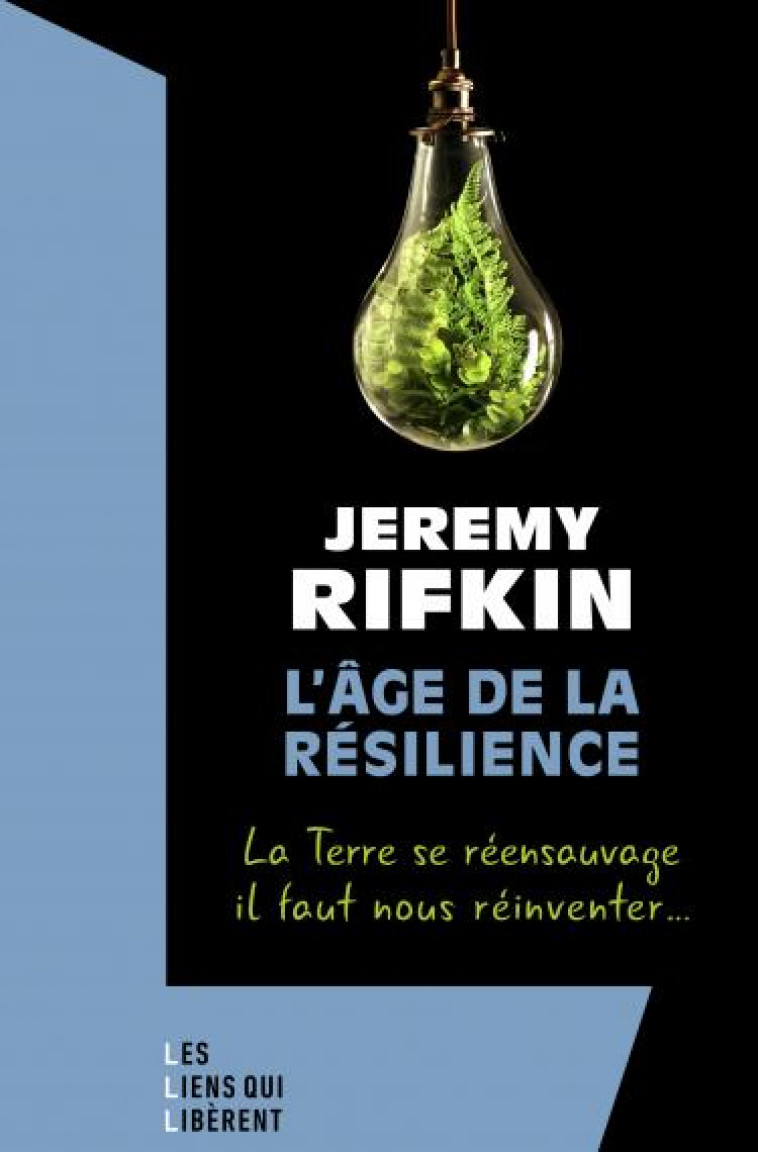 L-AGE DE LA RESILIENCE - RIFKIN JEREMY - LIENS LIBERENT