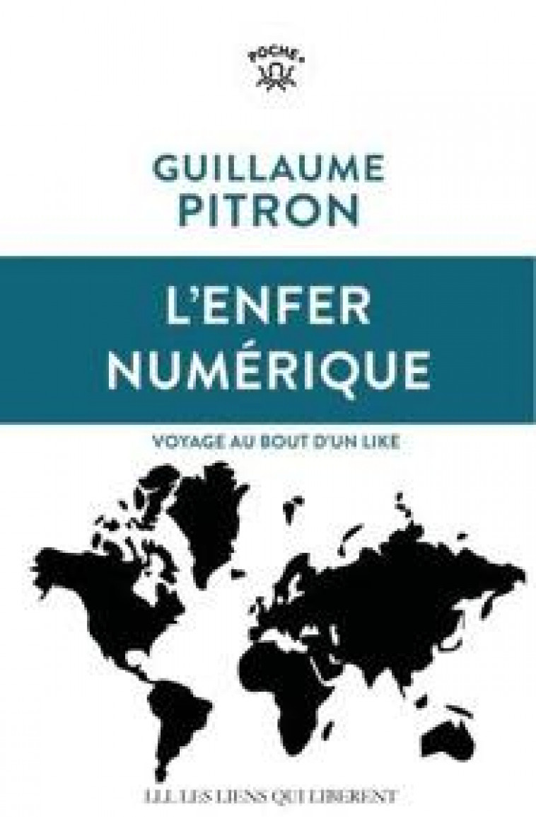 L-ENFER NUMERIQUE - PITRON GUILLAUME - LIENS LIBERENT