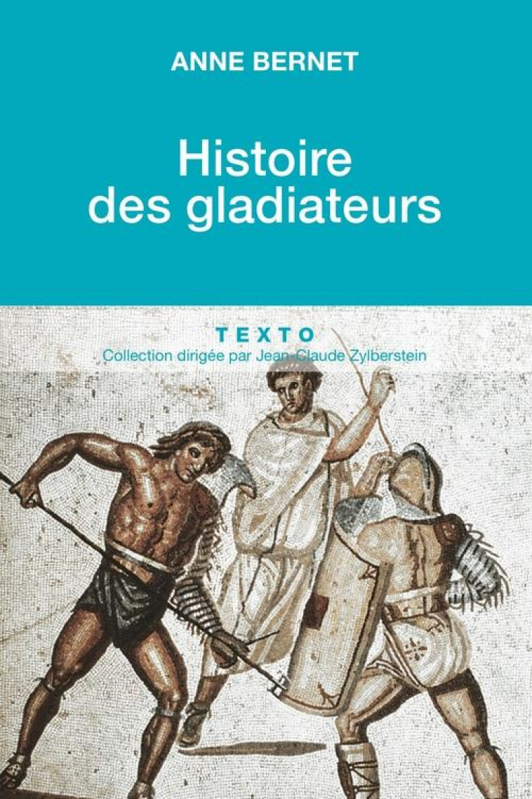 HISTOIRE DES GLADIATEURS - BERNET ANNE - Tallandier