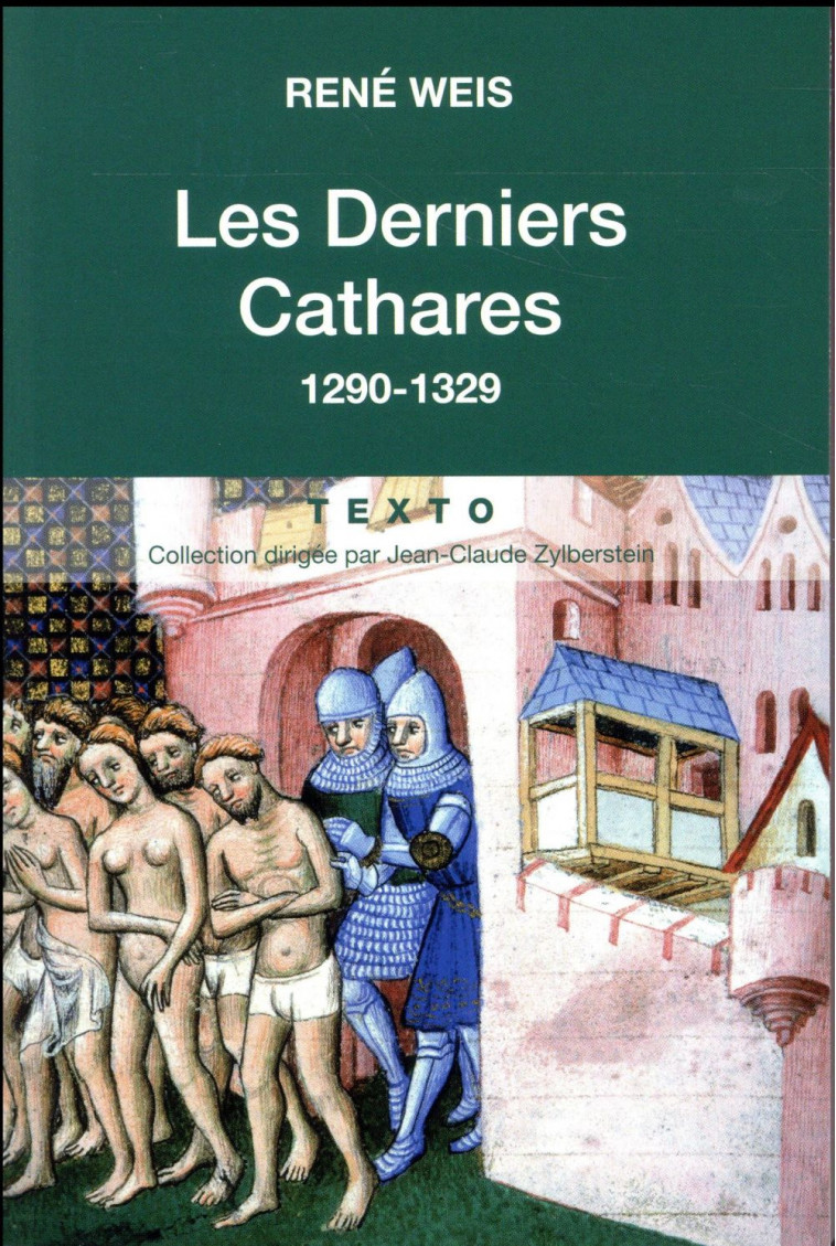 LES DERNIERS CATHARES - 1290-1329 - WEIS/LE ROY LADURIE - Tallandier