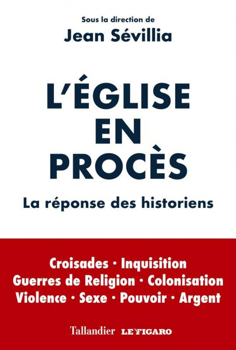 L-EGLISE EN PROCES - LA REPONSE DES HISTORIENS - SEVILLIA JEAN - TALLANDIER