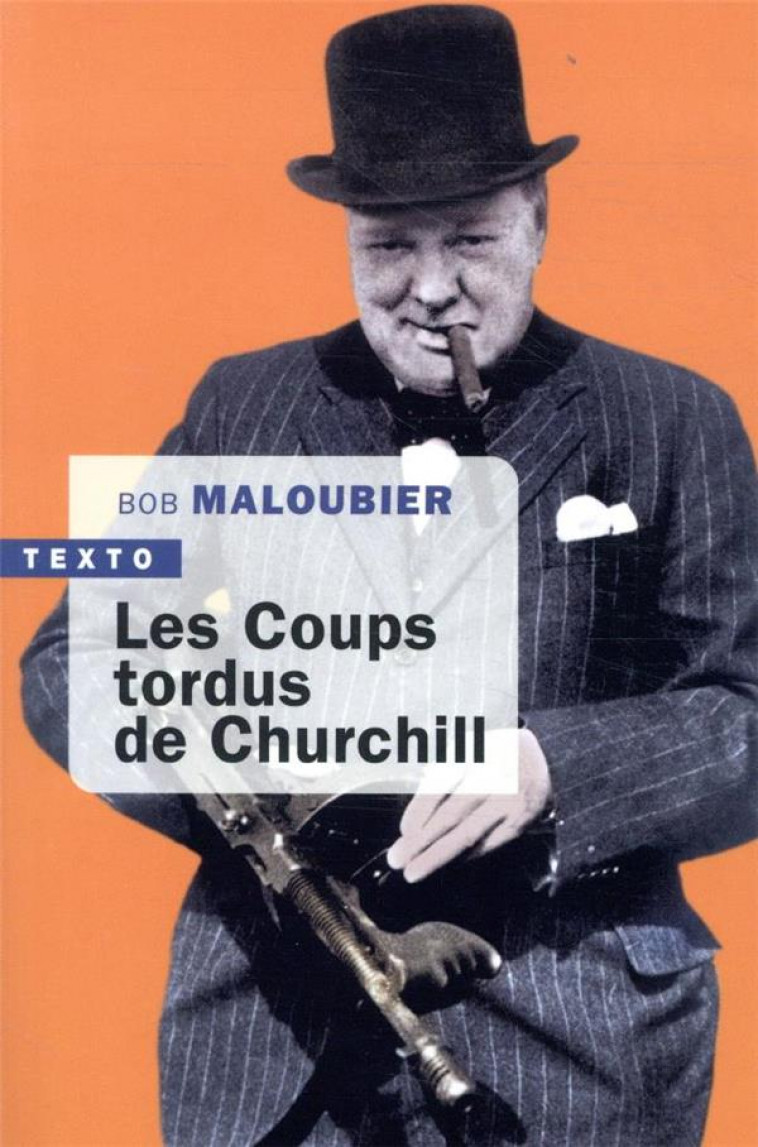 LES COUPS TORDUS DE CHURCHILL - MALOUBIER BOB - TALLANDIER