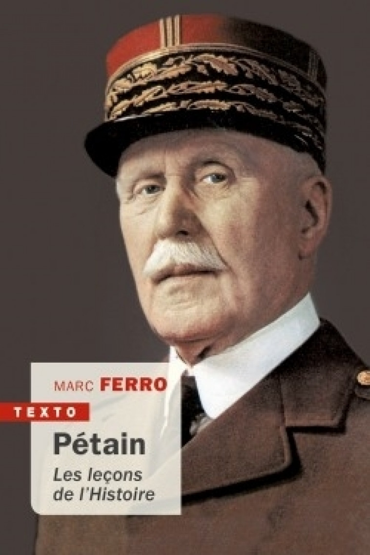 PETAIN - LES LECONS DE L-HISTOIRE - FERRO MARC - TALLANDIER